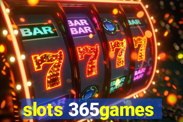 slots 365games