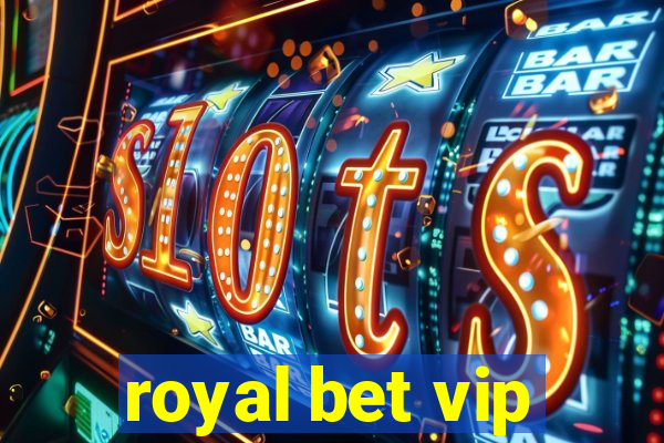 royal bet vip
