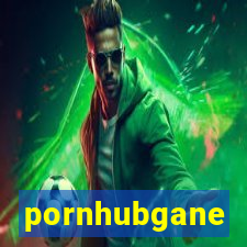 pornhubgane