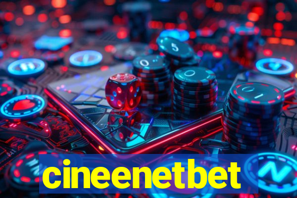cineenetbet
