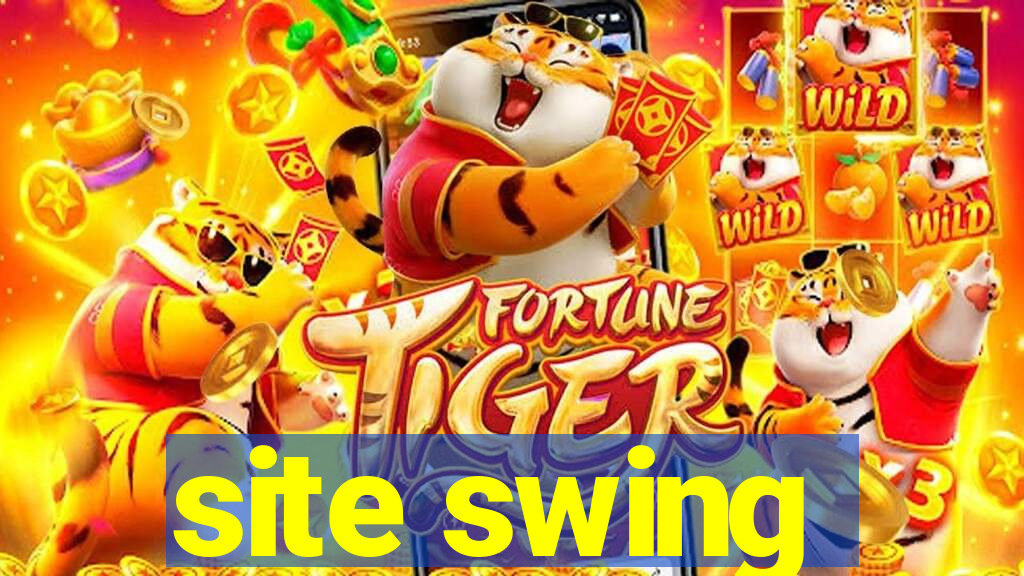 site swing