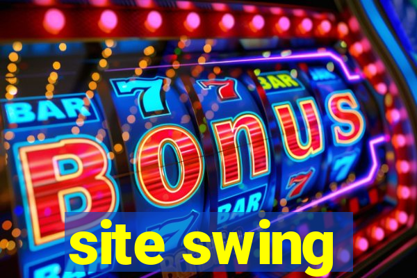 site swing