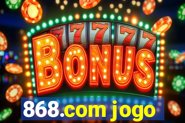 868.com jogo