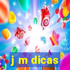 j m dicas
