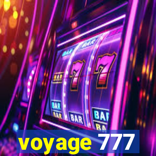 voyage 777