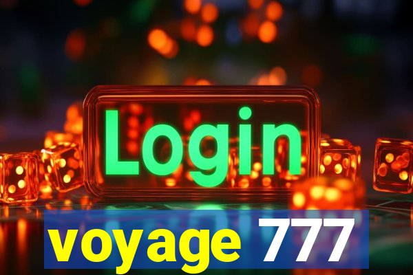 voyage 777