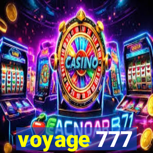 voyage 777