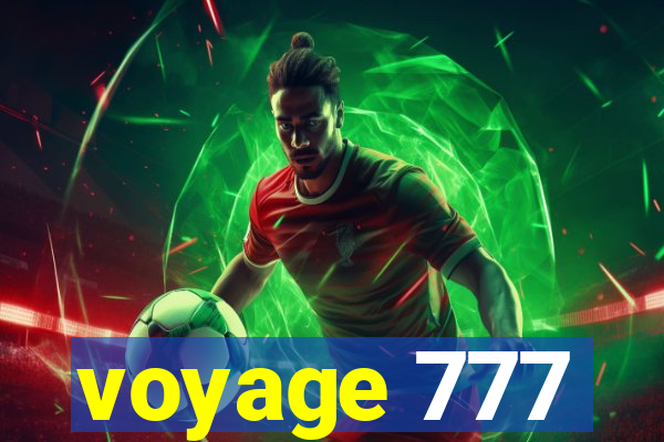 voyage 777