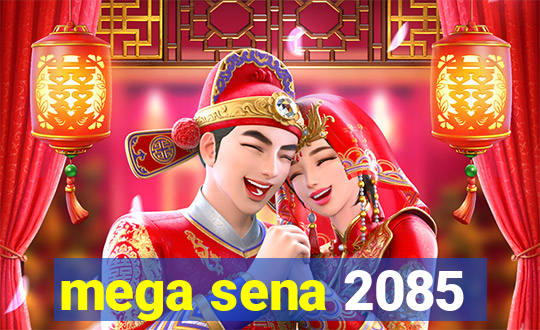 mega sena 2085