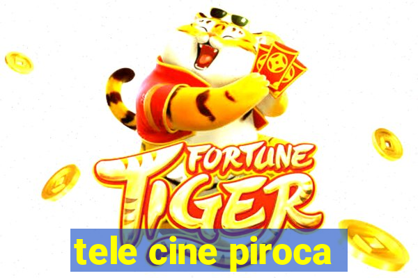 tele cine piroca
