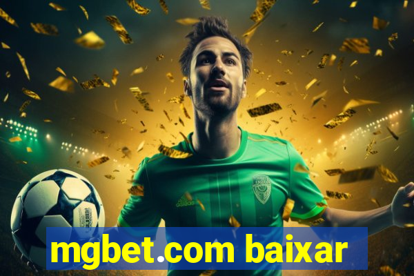 mgbet.com baixar