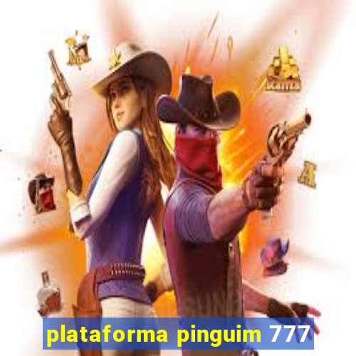 plataforma pinguim 777