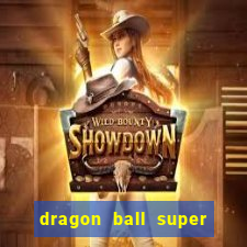 dragon ball super dublado online