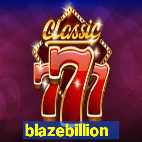 blazebillion