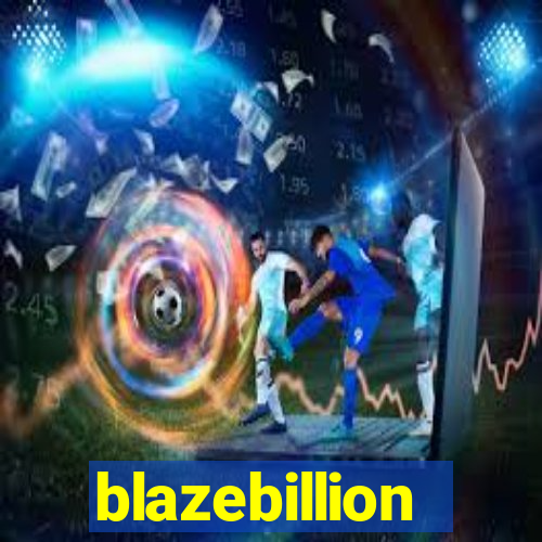 blazebillion