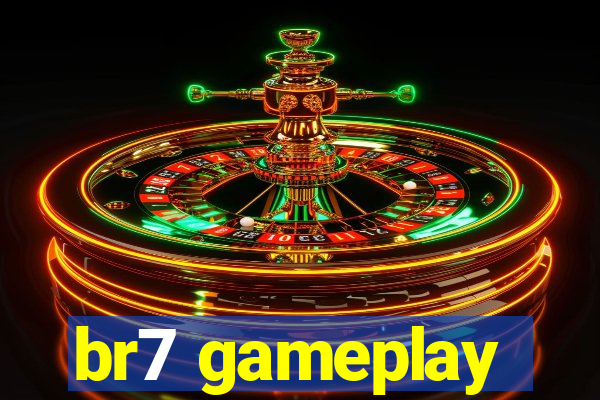 br7 gameplay