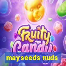 mayseeds nuds