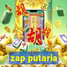 zap putaria