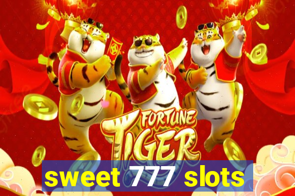 sweet 777 slots