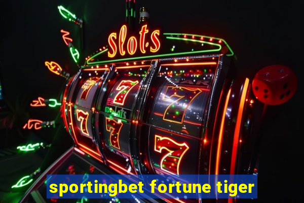sportingbet fortune tiger
