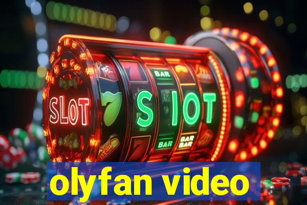 olyfan video