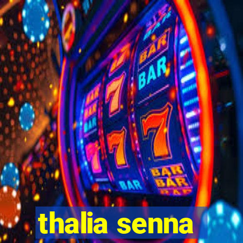 thalia senna