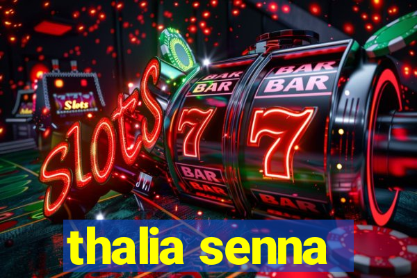 thalia senna