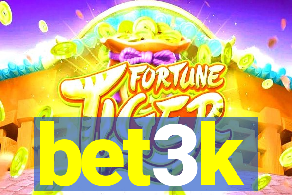bet3k