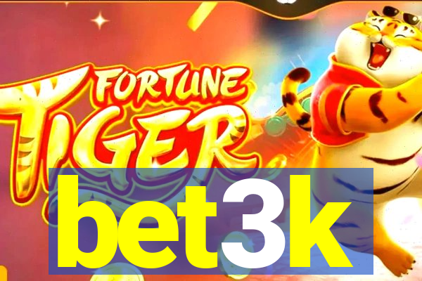 bet3k