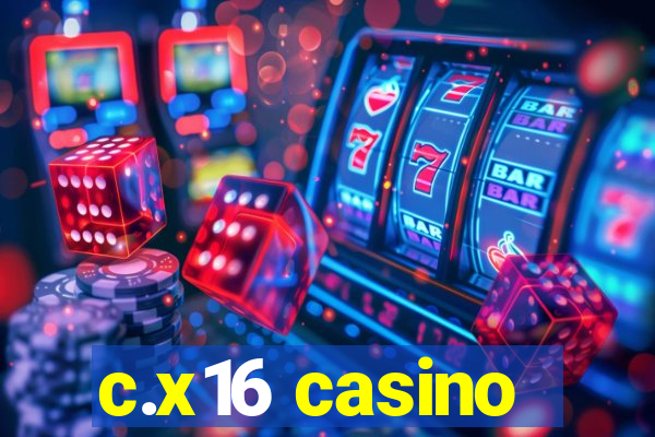 c.x16 casino