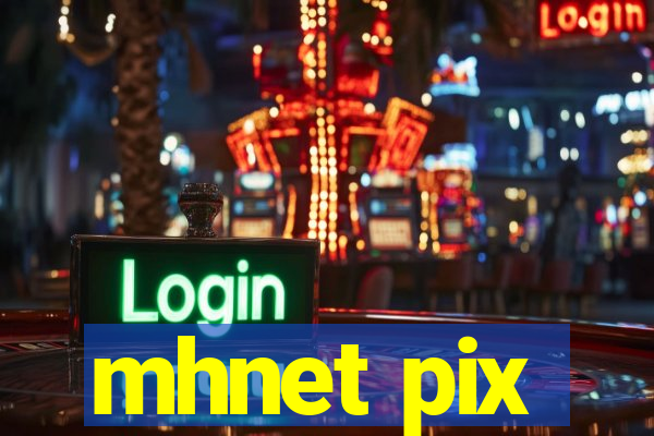 mhnet pix