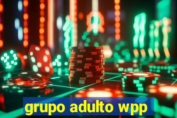 grupo adulto wpp