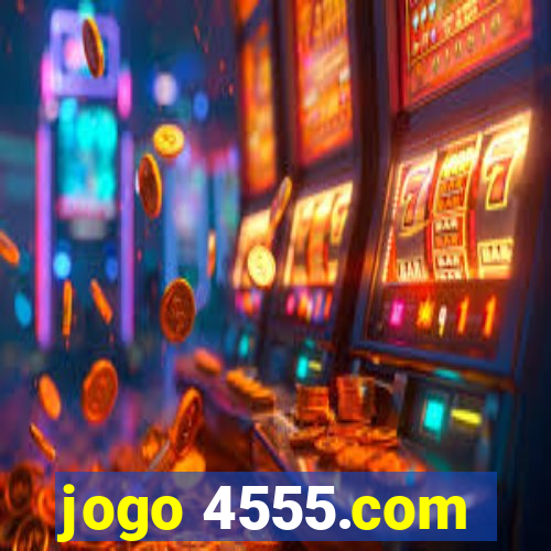 jogo 4555.com