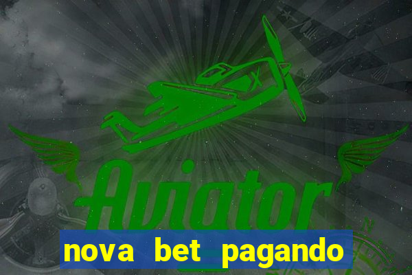 nova bet pagando no cadastro