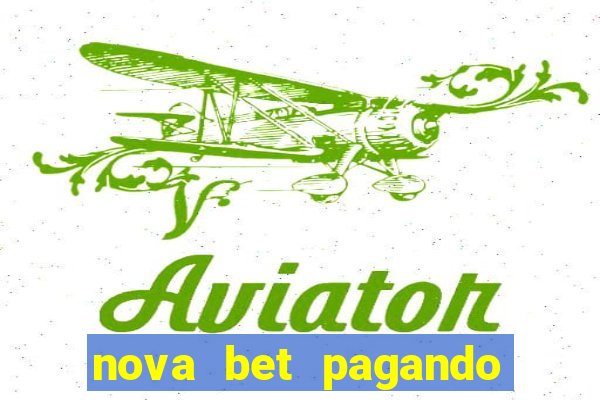nova bet pagando no cadastro