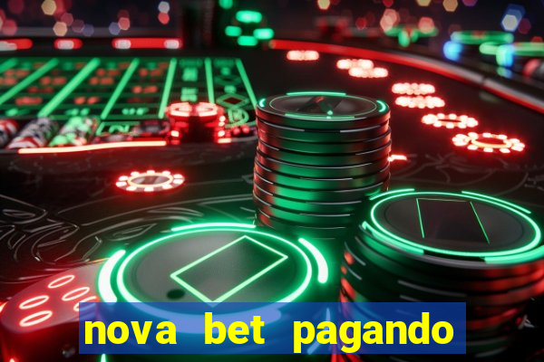 nova bet pagando no cadastro