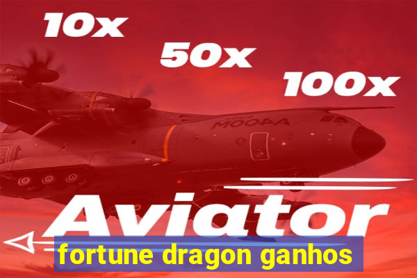 fortune dragon ganhos