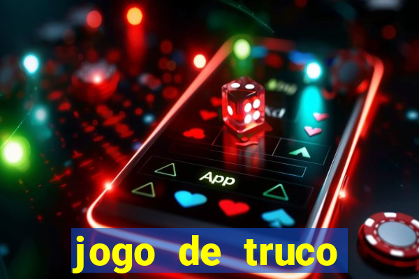 jogo de truco valendo dinheiro real