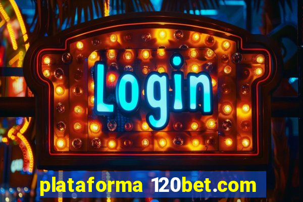 plataforma 120bet.com