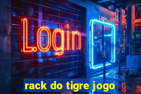 rack do tigre jogo