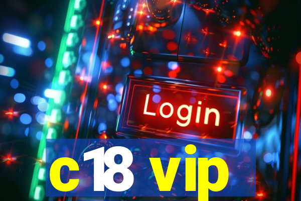 c18 vip