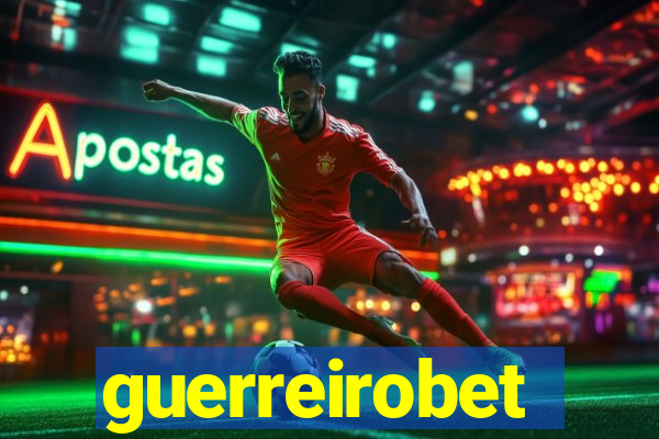 guerreirobet