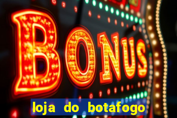 loja do botafogo nova america