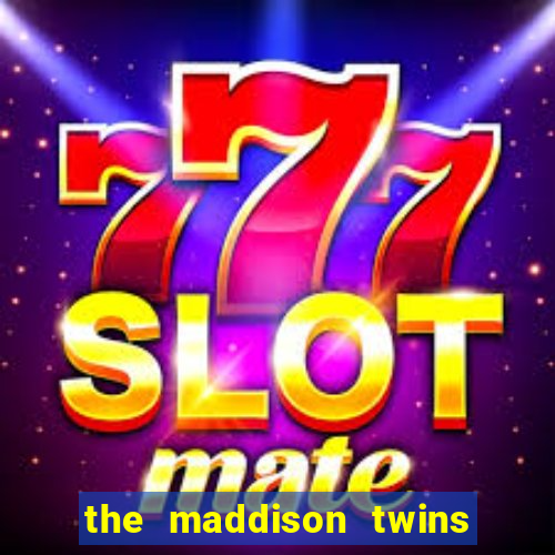 the maddison twins onlyfans free