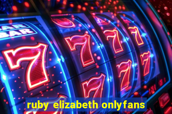 ruby elizabeth onlyfans