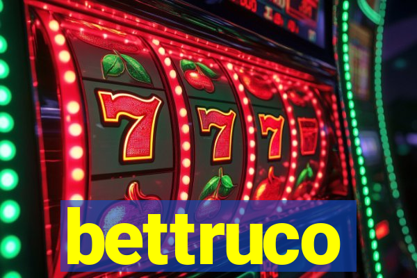 bettruco