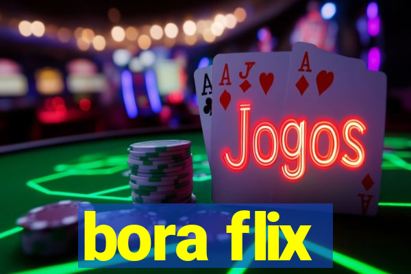 bora flix