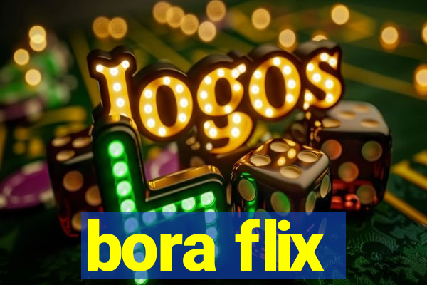 bora flix