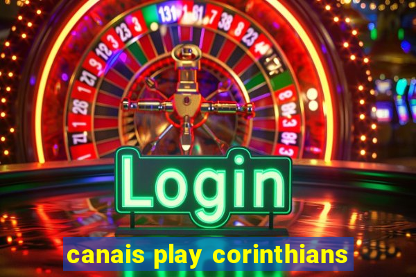 canais play corinthians
