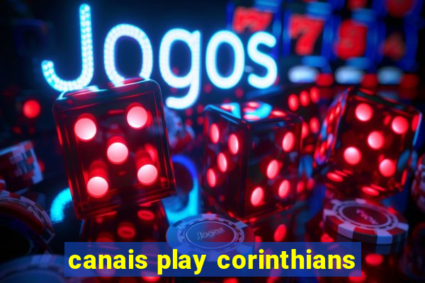 canais play corinthians